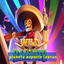 planeta esporte lavras